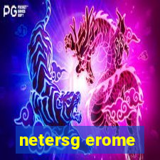 netersg erome